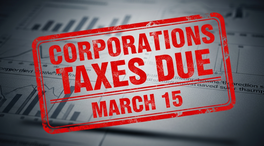 Corporations Taxes Due on 3/15